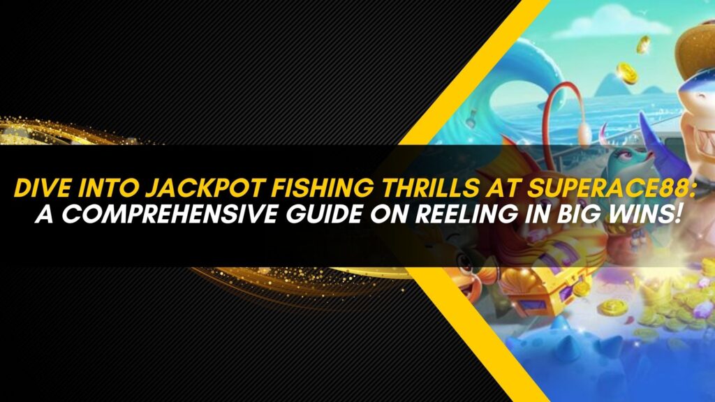 superace88 jackpot fishing